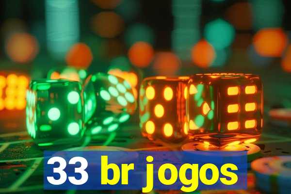 33 br jogos